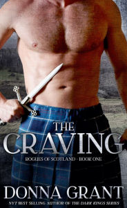Title: The Craving (Rogues of Scotland #1), Author: Donna Grant