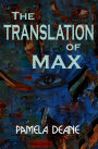 The Translation of Max