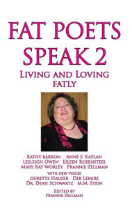 Title: Fat Poets Speak 2: Living and Loving Fatly, Author: Frannie Zellman