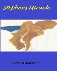 Title: Stephens Miracle, Author: Bernard Albertson