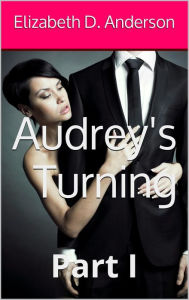 Title: Audrey's Turning, Author: Elizabeth D. Anderson