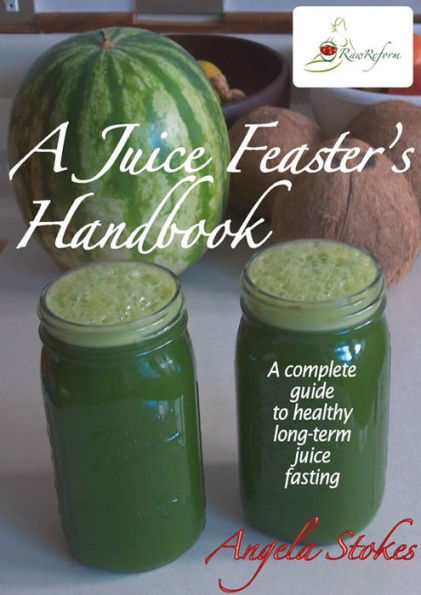 A Juice Feaster's Handbook