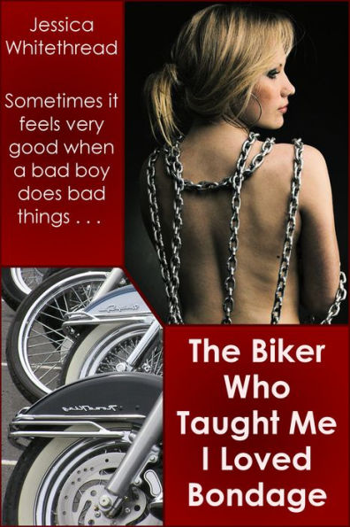 The Biker Who Taught Me I Loved Bondage