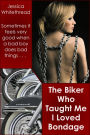The Biker Who Taught Me I Loved Bondage