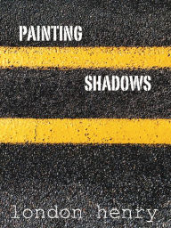 Title: Painting Shadows, Author: London Henry