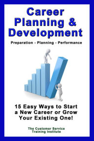 Title: Career Planning & Development, Author: Customer Service Training Institute