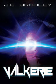 Title: Valkerie, Author: J.E. Bradley