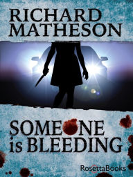 Title: Someone Is Bleeding, Author: Richard Matheson