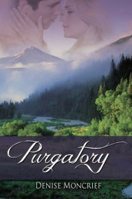 Title: Purgatory, Author: Denise Moncrief