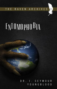 Title: Entomophobia, Author: I.Seymour Youngblood