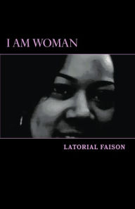 Title: I Am Woman, Author: Latorial Faison
