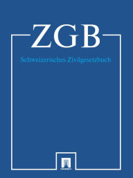 Title: Schweizerisches Zivilgesetzbuch - ZGB, Author: Schweiz