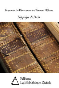Title: Fragments du Discours contre Béron et Hélicen, Author: Hippolyte de Porto