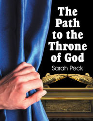 Title: Path to the Throne of God, Author: Sarah Peck