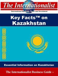 Title: Key Facts on Kazakhstan, Author: Patrick W. Nee