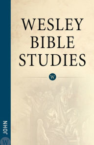 Title: Wesley Bible Studies: John, Author: WPH