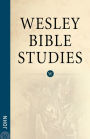 Wesley Bible Studies: John