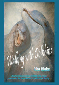 Title: Walking With Dolphins, Author: Rita Blake