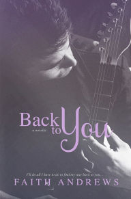 Title: Back to You, Author: Faith Andrews