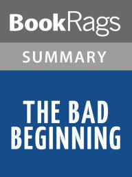 Title: The Bad Beginning by Lemony Snicket Summary & Study Guide, Author: BookRags