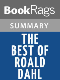 Title: The Best of Roald Dahl by Roald Dahl Summary & Study Guide, Author: BookRags