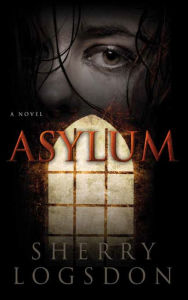 Title: Asylum, Author: Sherrry Logsdon