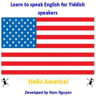 Title: Learn to Speak English for Yiddish Speakers, Author: Nam Nguyen