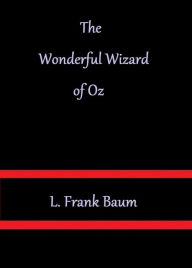 Title: The Wonderful Wizard of Oz by L. Frank Baum, Author: Frank Baum