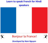 Title: Learn to Speak French for Hindi Speakers, Author: Nam Nguyen