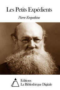 Title: Les Petits Expédients, Author: Pierre Kropotkine