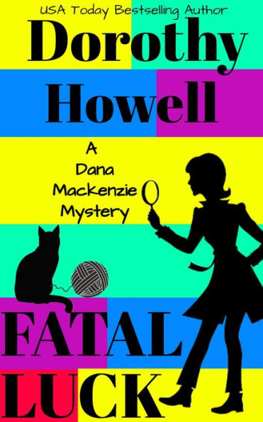 Fatal Luck (A Dana Mackenzie Mystery)