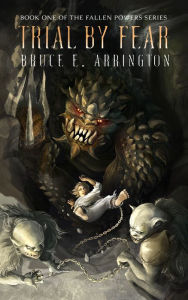 Title: Trial By Fear, Author: Bruce Arrington