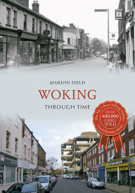 Title: Woking Through Time, Author: Marion Field