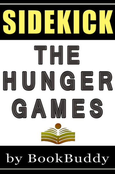 The Hunger Games - Hunger Games Trilogy (Book Sidekick) (Unofficial)