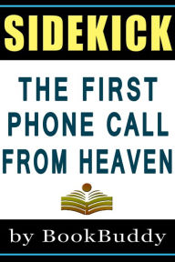 Title: The First Phone Call from Heaven (Book Sidekick) (Unofficial), Author: BookBuddy