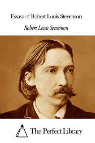 Title: Essays of Robert Louis Stevenson, Author: Robert Louis Stevenson