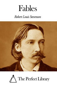 Title: Fables, Author: Robert Louis Stevenson