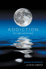 Addiction:The Light and the Dark Poems in Recovery