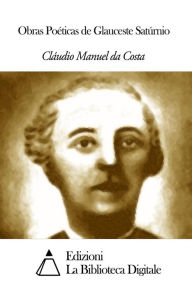 Title: Obras PoÃ©ticas de Glauceste SatÃºrnio, Author: ClÃudio Manuel da Costa