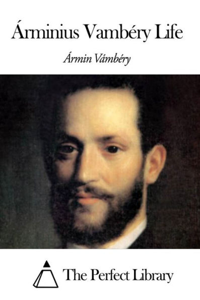 Ãrminius VambÃ©ry Life