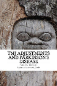 Title: TMJ Adjustments and Parkinson's Disease, Author: Cheryl Epstein