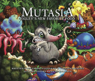 Title: Mutasia: Figley's New Favorite Food, Author: Suzanne Cotsakos