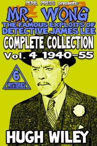 Title: Mr. Wong - Complete Collection vol. 4 1940-55, Author: Hugh Wiley