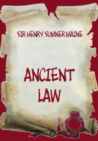 Title: Ancient Law (Illustrated), Author: Sir Henry Sumner Maine