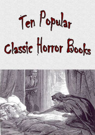 Title: Ten Popular Classic Horror Books, Author: Mary Shelley