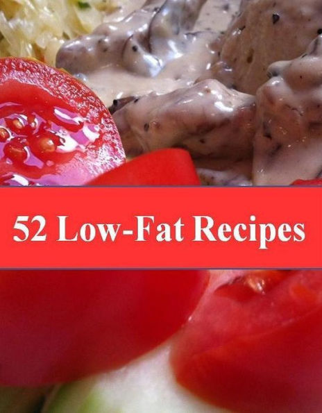 52 Quick and Easy Best Low Fat Recipes - Need help shedding a few pounds for summer or possibly making a complete lifestyle change? Then this unbelievable e-book is for YOU.