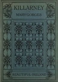 Title: Killarney, Author: Mary Gorges