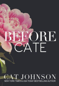 Title: Before Cate, Author: Cat Johnson