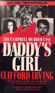 Title: DADDY'S GIRL: The Campbell Murder Case - A Saga of Texas Justice, Author: Clifford Irving