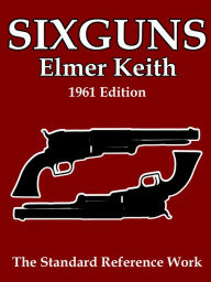 Title: Sixguns, Author: Elmer Keith